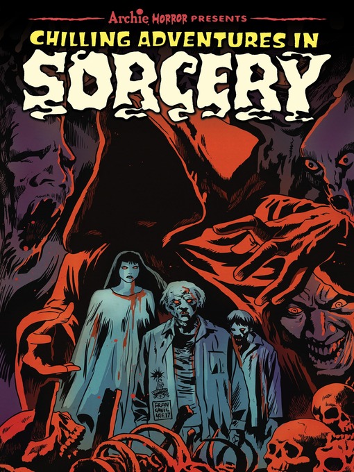 Title details for Chilling Adventures in Sorcery by Roberto Aguirre-Sacasa - Available